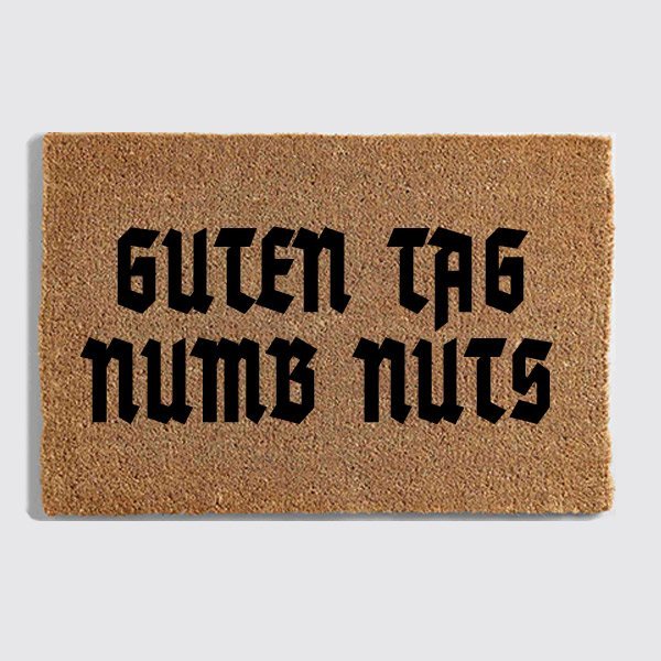 Guten Tag Numb Nuts