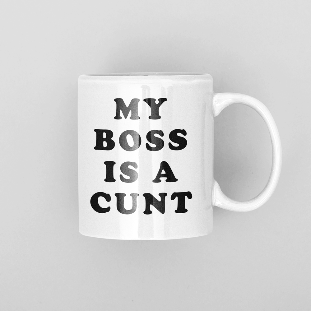 My Boss is a Cunt mug