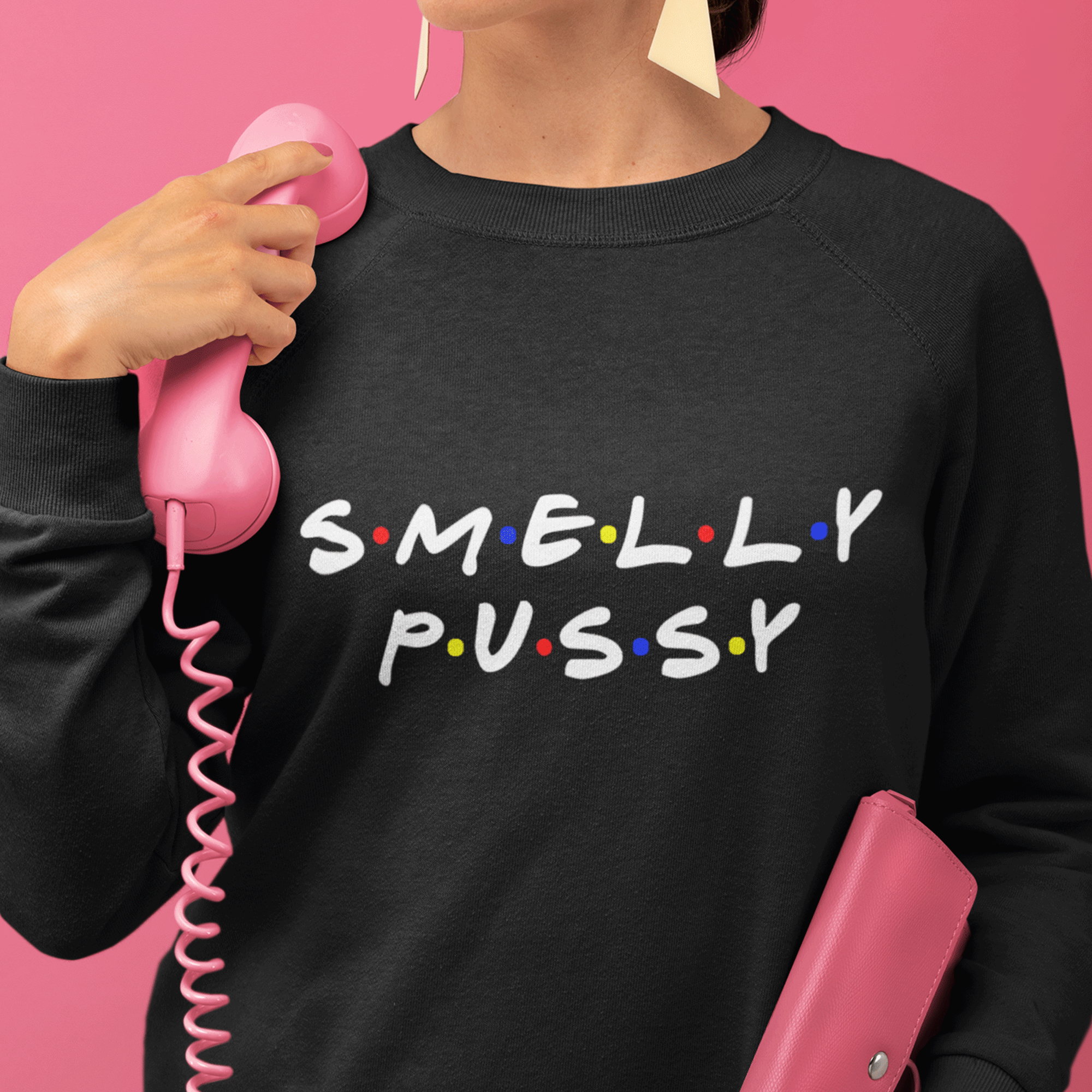 smelly pussy sweatshirt