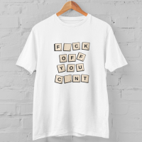 Fuck Off You Cunt t-shirt
