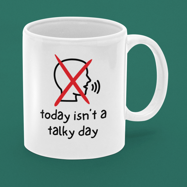 Today Isn't a Talky Day