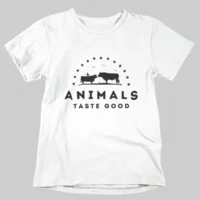 animals taste good tshirt