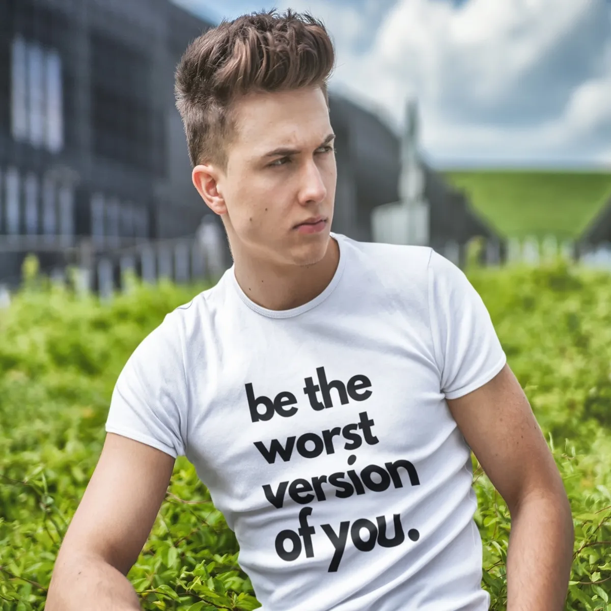 be the worst white be the worst version of you
