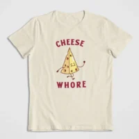 cheese whore 4 Cheese Whore