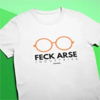 feck arse industries tshirt