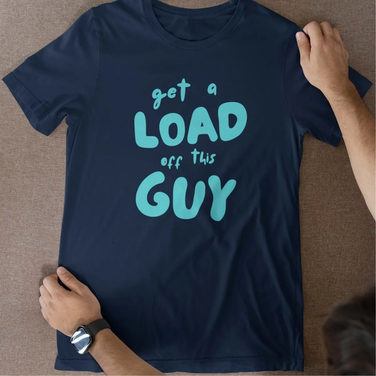 Get A Load Off This Guy