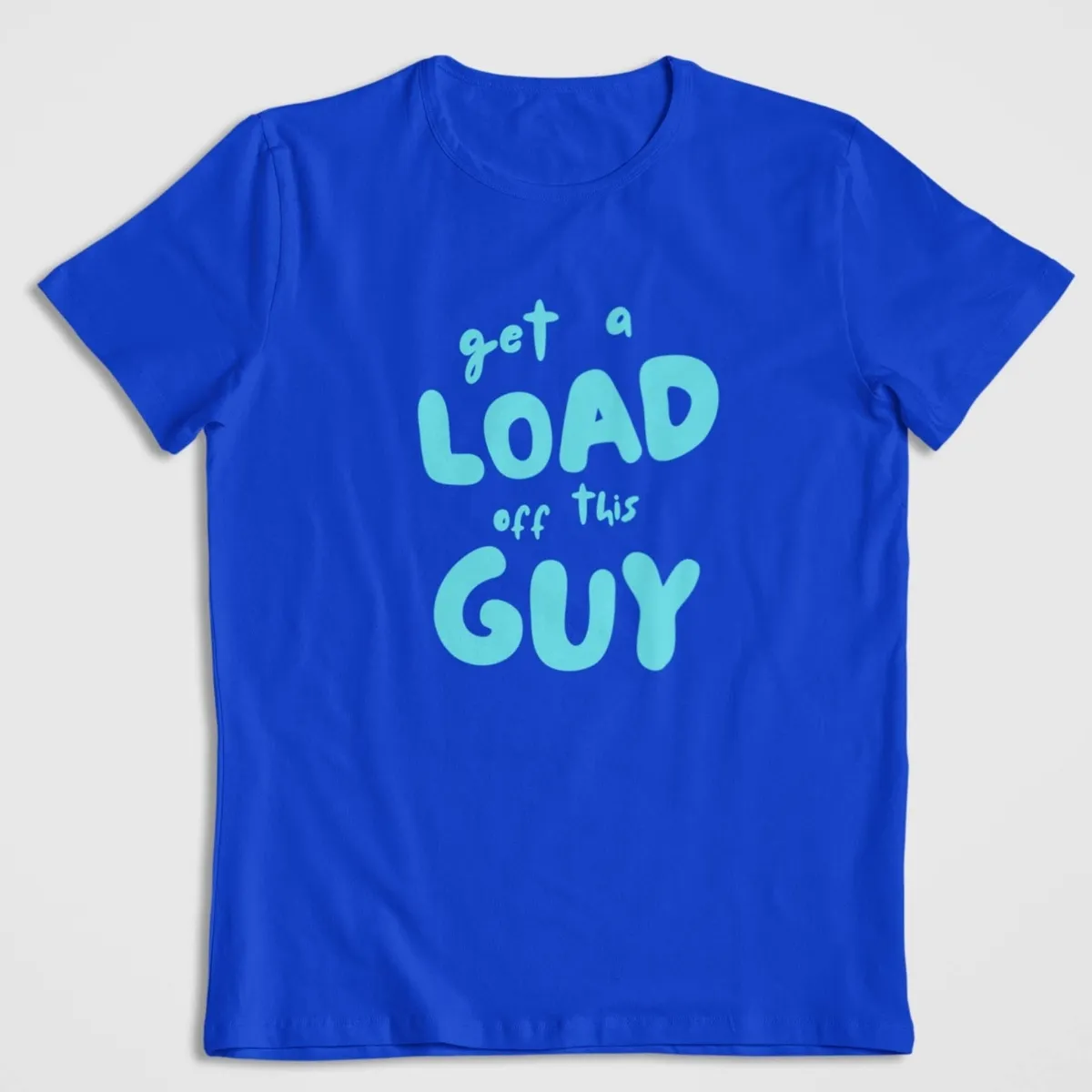 Get A Load Off This Guy