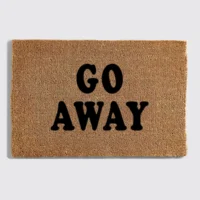 go away