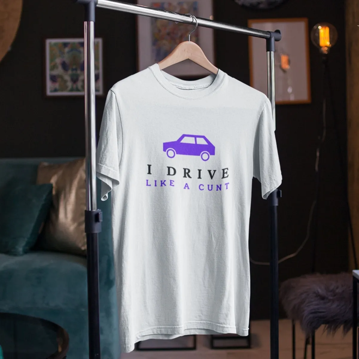 i drive like a cunt tshirt