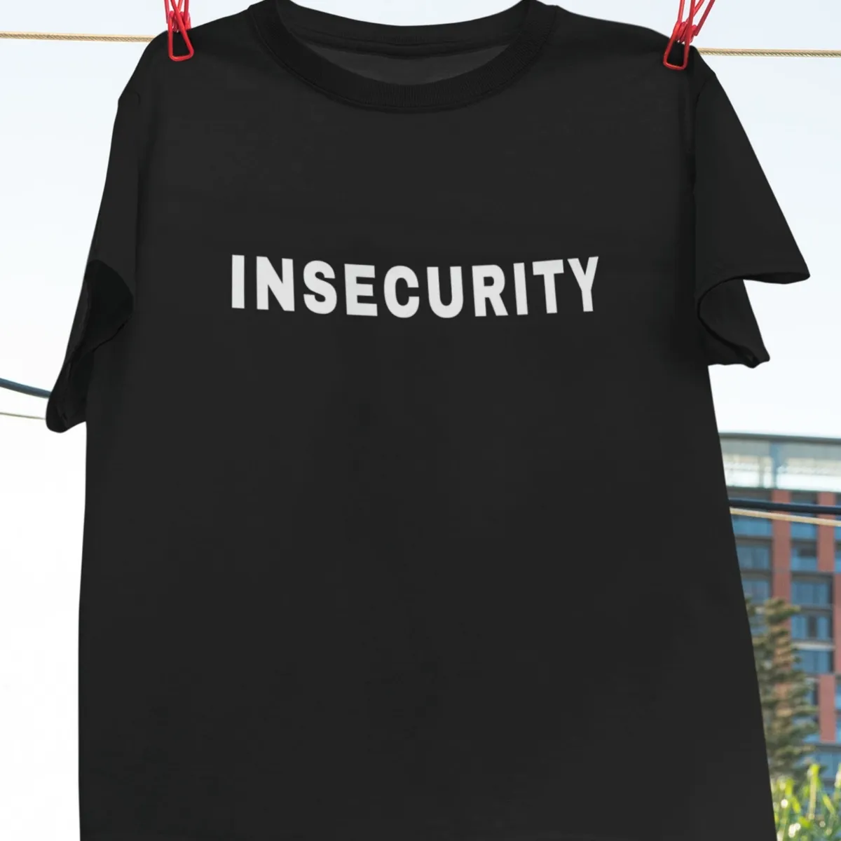 insecurity tshirt