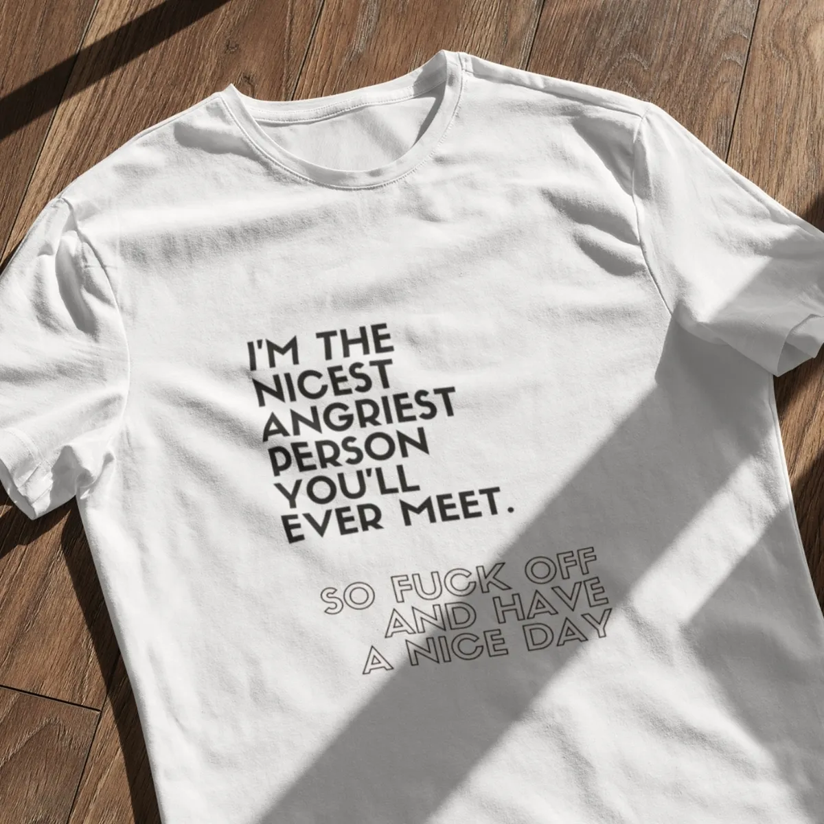 nicest angriest tshirt