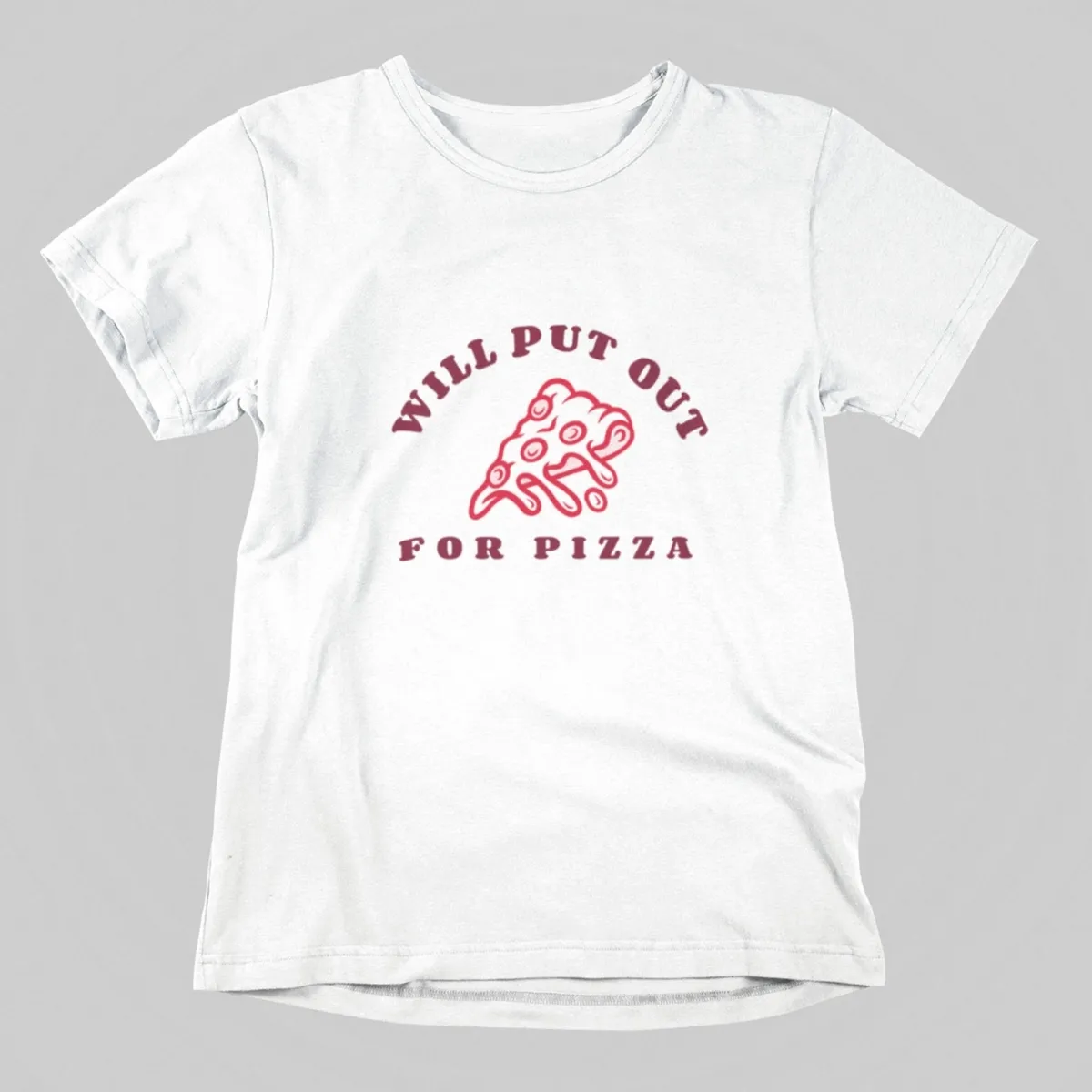 put out for pizza tshirt
