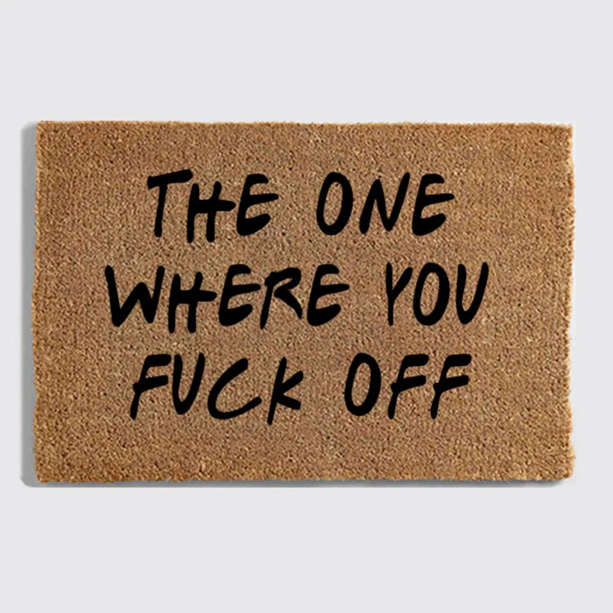 the one where you fuck off
