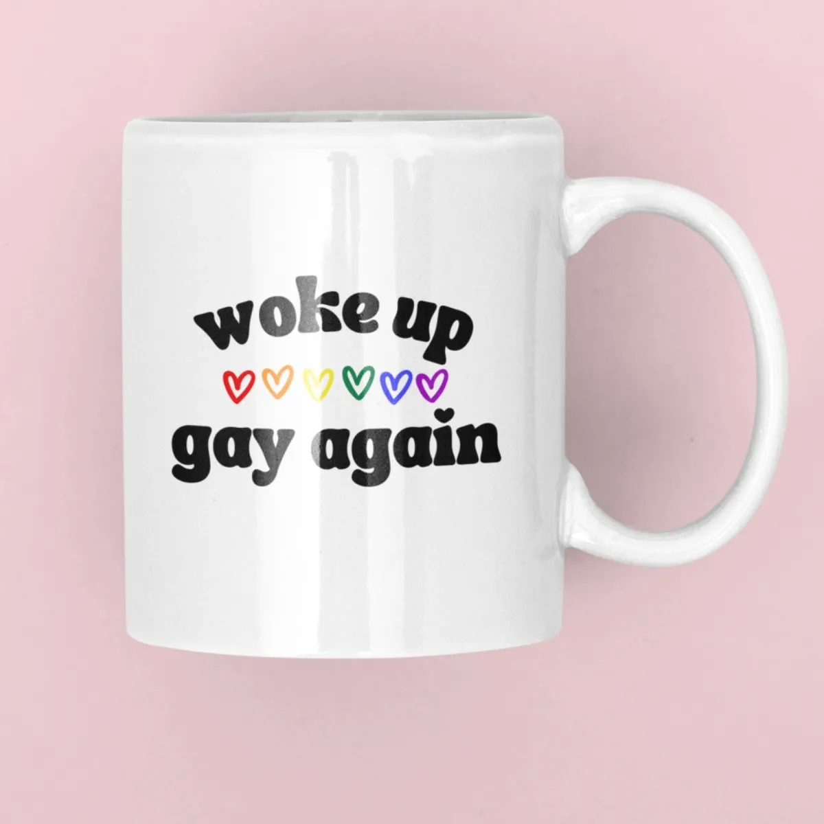 woke up gay again mug